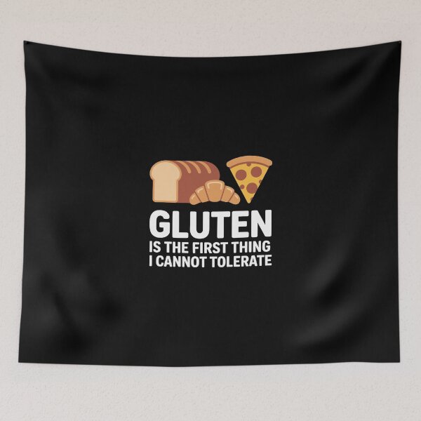 Item preview, Gluten is the first thing I cannot tolerate' designed and sold by jkrphoto.