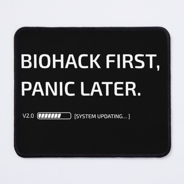 Item preview, Biohack FIRST Panic Later Great Gifts For Biohackers  designed and sold by ToyStorm.