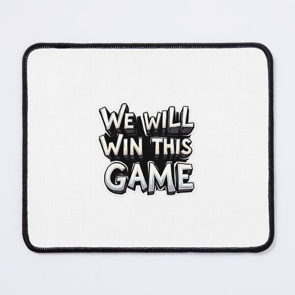 Item preview, We Will Win This Game designed and sold by OSentinelaEd.