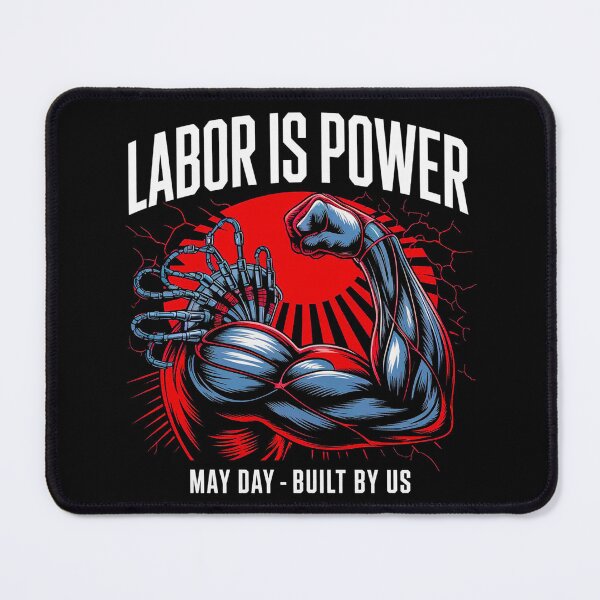 Item preview, Labor Is Power – May Day Workers Solidarity, Industrial Strength Graphic designed and sold by maseno.
