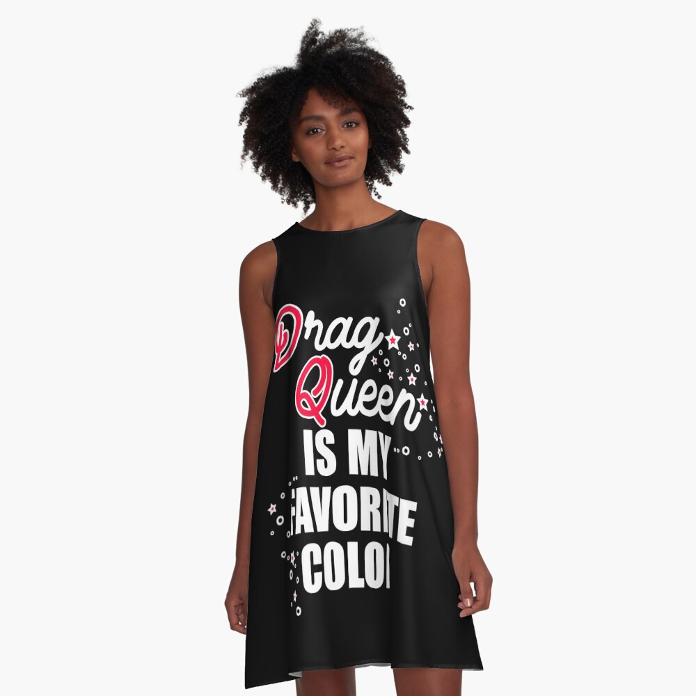 Drag Queen Quote With Gitter Graphic A Line Dress By Xsylx