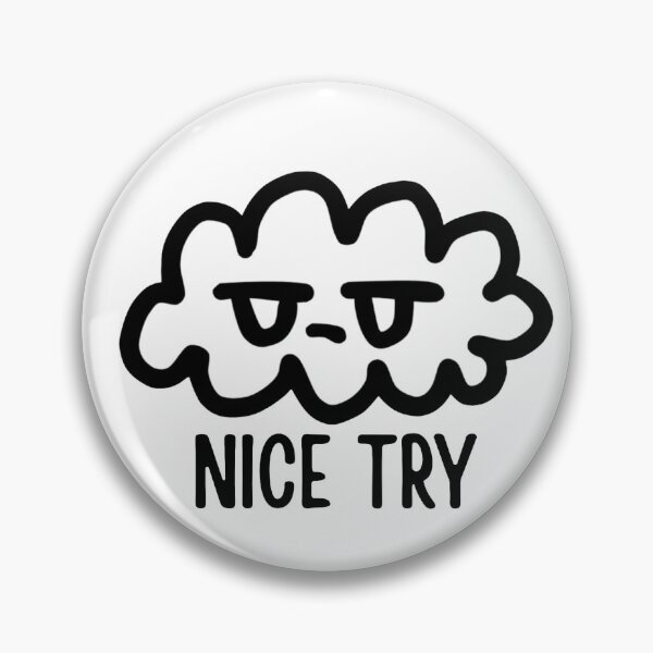 Item preview, Nice try cloud designed and sold by Sribbles.