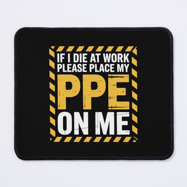 Item preview, If I Die At Work Place My PPE On Me – Funny Construction Safety Shirt designed and sold by Slaw-Creation.