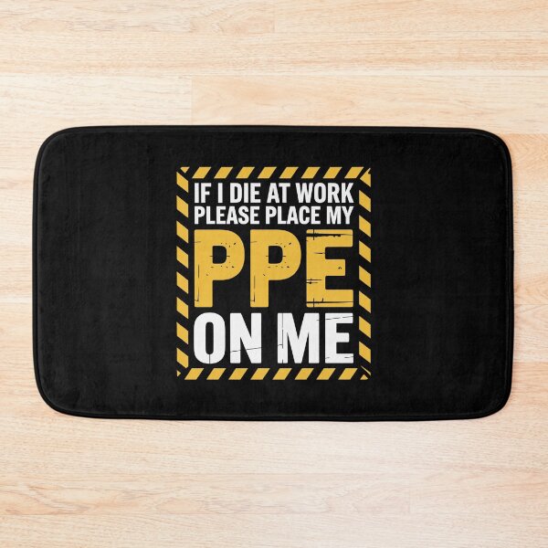 Item preview, If I Die At Work Place My PPE On Me – Funny Construction Safety Shirt designed and sold by Slaw-Creation.