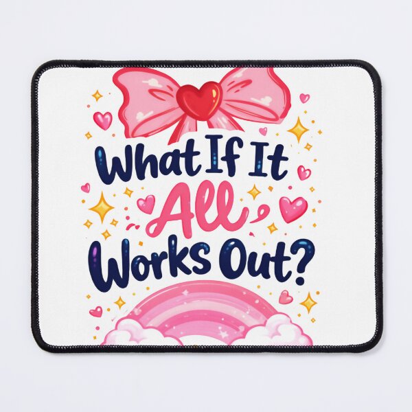 Item preview, What If It All Works Out? Uplifting Quote designed and sold by SkeletonsDanger.
