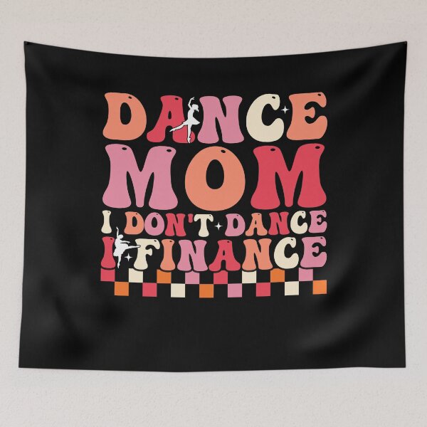 Item preview, Dance Mom Funny Finance Quote designed and sold by KroghDs.