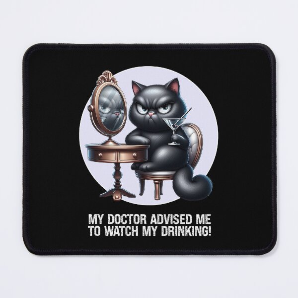 Item preview, Grouchy Cat Drinking Funny Quote designed and sold by MoodCatClubCo.