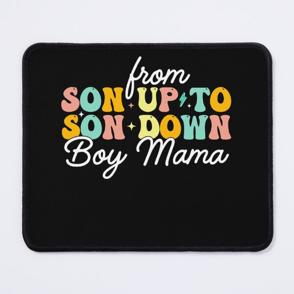 Item preview, Boy Mama From Son Up to Son Down designed and sold by KroghDs.