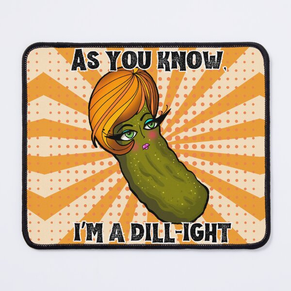 Item preview, As you know, I'm a DILL-ight pickle, food pun bright vintage pop art designed and sold by MsBrillMakes.