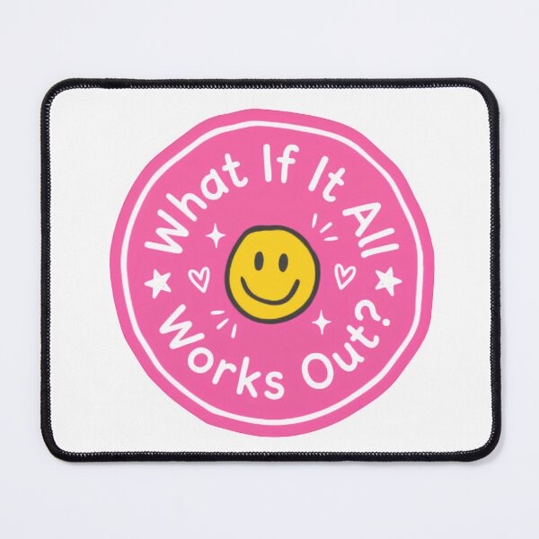 Item preview, What If It All Works Out? Positive Energy Quote designed and sold by SkeletonsDanger.
