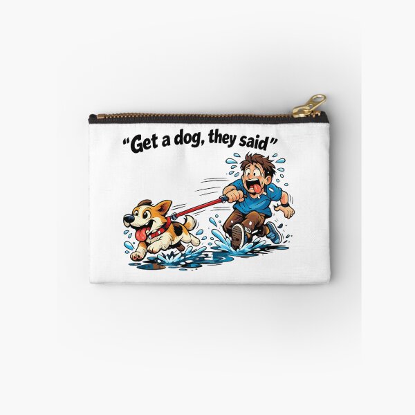 Item preview, Get a Dog They Said… It'll Be Fun They Said – Funny Dog Dragging Owner designed and sold by GlowingTales.