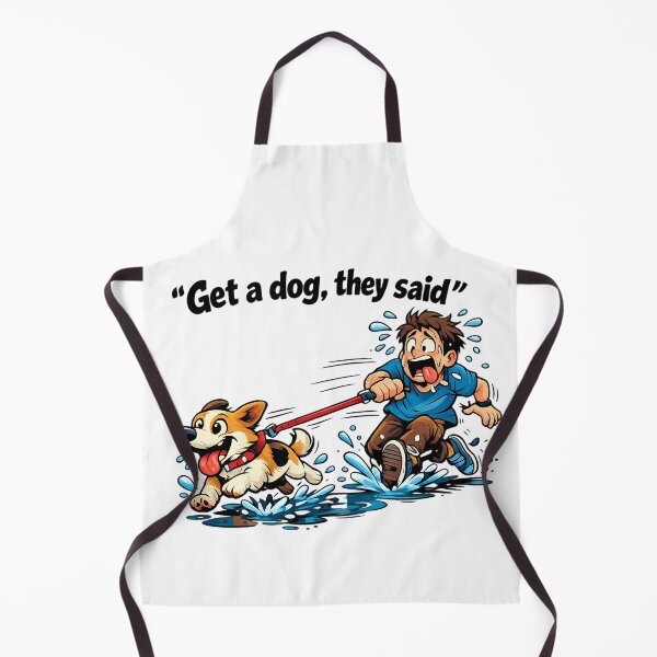 Item preview, Get a Dog They Said… It'll Be Fun They Said – Funny Dog Dragging Owner designed and sold by GlowingTales.
