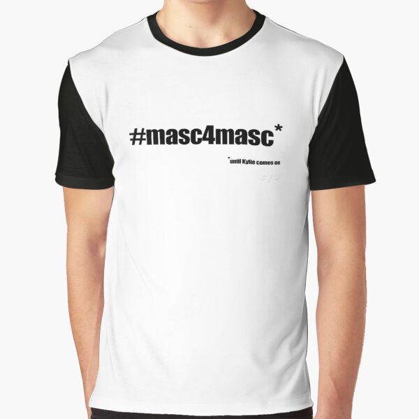#masc4masc black text - Kylie Graphic T-Shirt