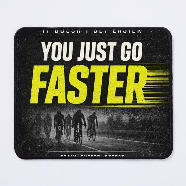 Item preview, It Doesn't Get Easier, You Just Go Faster designed and sold by VeloForge.