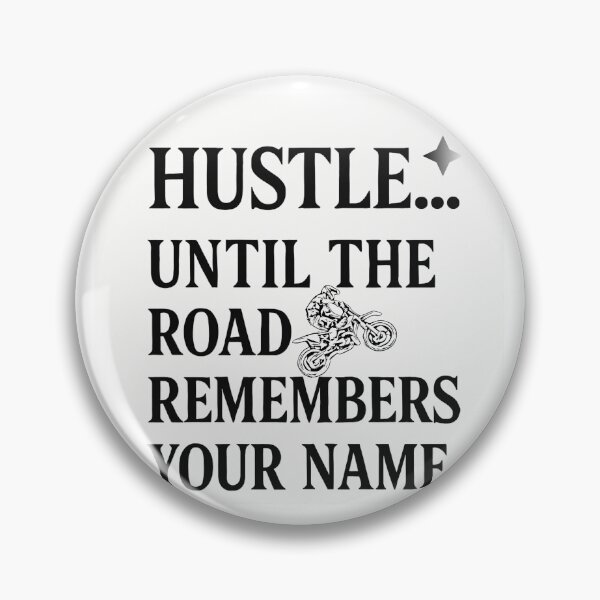 Item preview, Hustle Until The Road Remembers Your Name – Motivational Biker Quote Design designed and sold by StylZthetic.