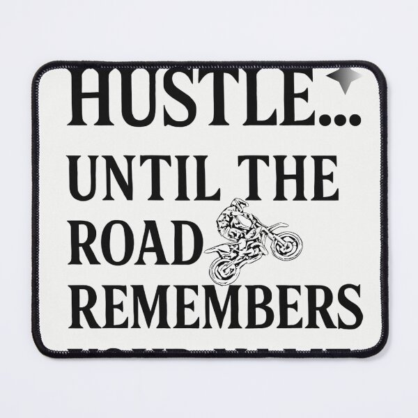 Item preview, Hustle Until The Road Remembers Your Name – Motivational Biker Quote Design designed and sold by StylZthetic.