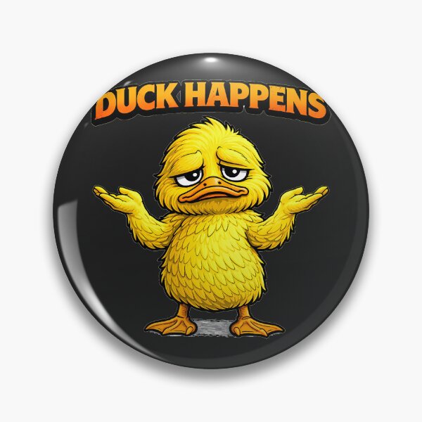 Item preview, Duck Happens Funny Duck Meme – Relatable Animal Design designed and sold by AuraloomAtelier.