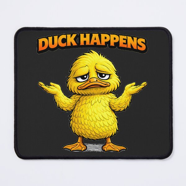 Item preview, Duck Happens Funny Duck Meme – Relatable Animal Design designed and sold by AuraloomAtelier.