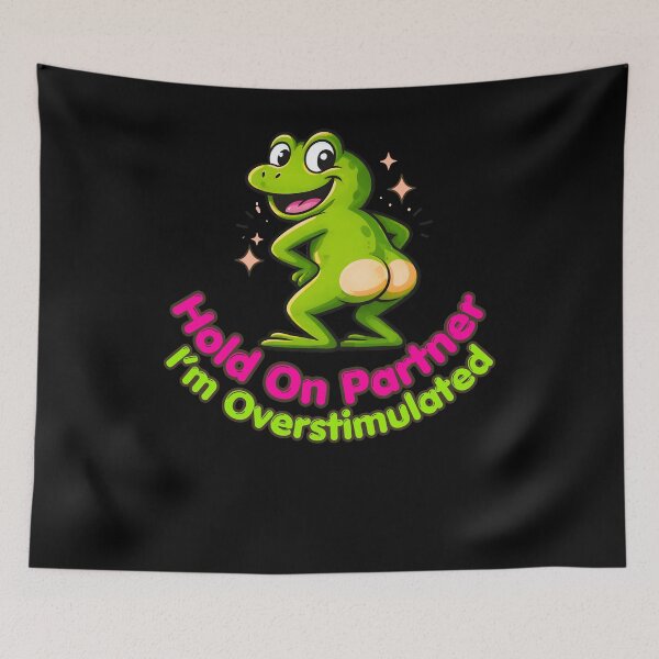 Item preview, Overstimulated Frog Chaos Meme – Hold On Partner I’m Overstimulated designed and sold by StaticMood.