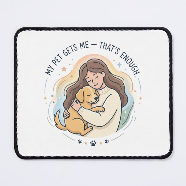 Item preview, My Pet Gets Me Thats Enough Emotional Pet Lover Quote Design designed and sold by Safe Haven Pets.