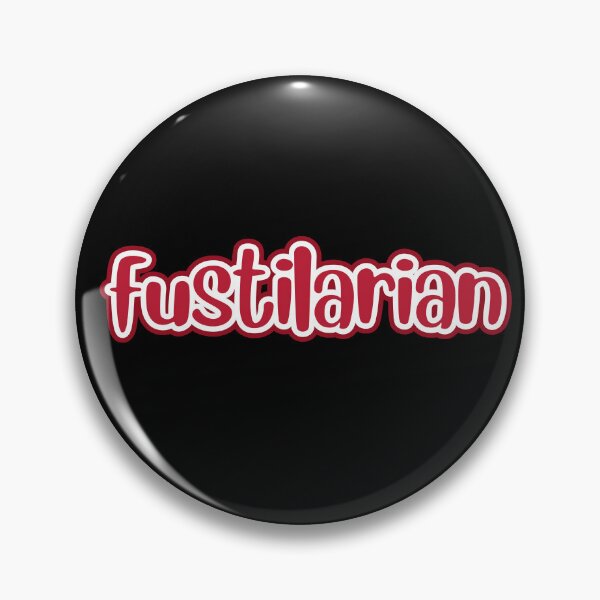 Item preview, Fustilarian designed and sold by jamesgerardking.