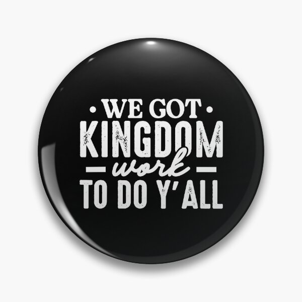 Item preview, We Got Kingdom Work to Do Yall designed and sold by culturecute.