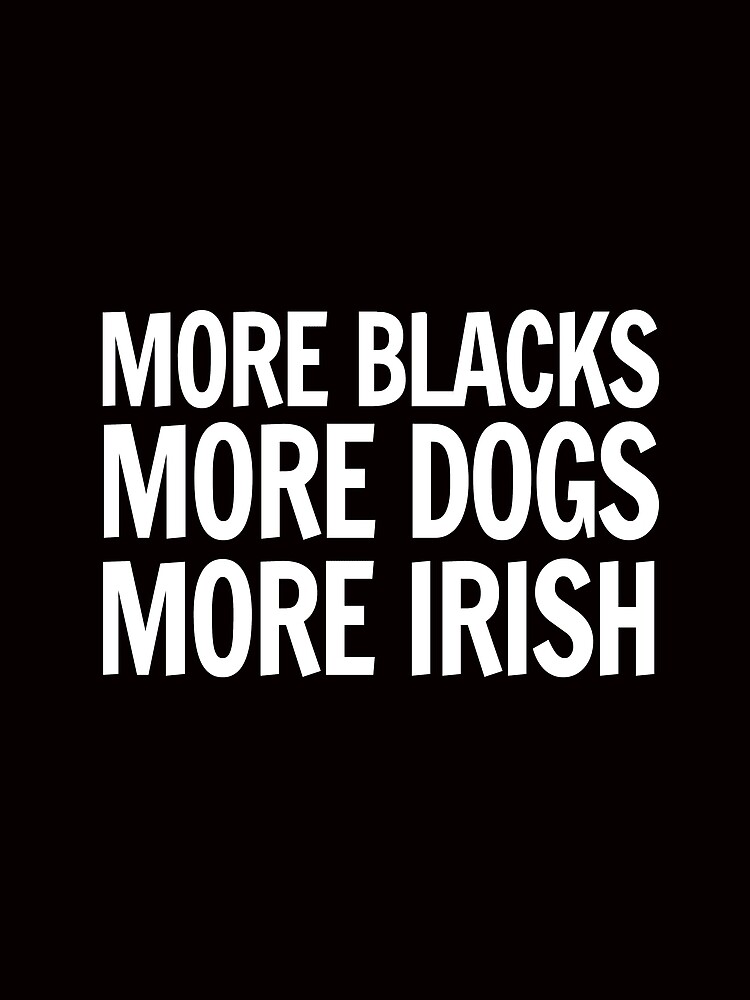 more irish more dogs t shirt