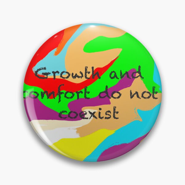 Item preview, Growth and comfort do not coexist  designed and sold by Aimzeescrazycreations.