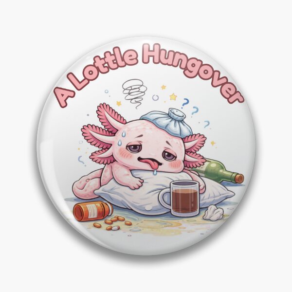 Item preview, A Lottle Hungover Axolotl Funny Cute Drinking Hangover Design  designed and sold by Dianefromamsterdam.