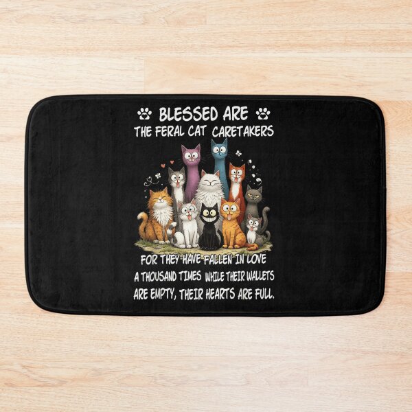 Item preview, Blessed Are The Feral Cat Caretakers Empty Wallets Full Hearts Design designed and sold by HarinDonreka.