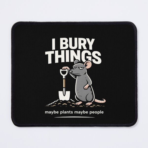 Item preview, I Bury Things Maybe Plants Maybe People Funny Rat Dark Humor Shirt Sarcastic Meme Tee designed and sold by VibeOffline Studio.