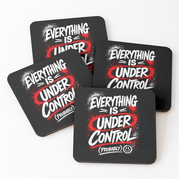 Item preview, Everything Is Under Control Probably Funny Anxiety Quote designed and sold by SzyMazDesign.