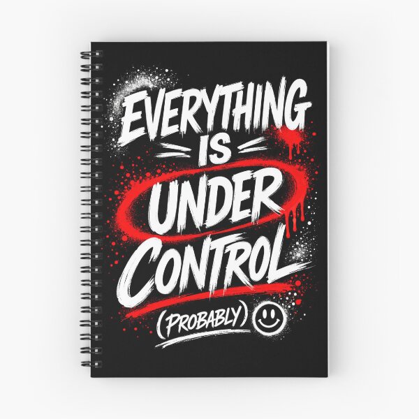 Item preview, Everything Is Under Control Probably Funny Anxiety Quote designed and sold by SzyMazDesign.