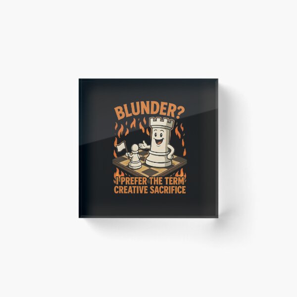 Item preview, Blunder? I Prefer Creative Sacrifice Chess designed and sold by TshirtsOnline-.