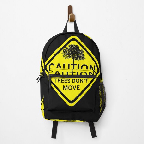 Item preview, Funny Design Caution Trees Don't Move designed and sold by erozzz.