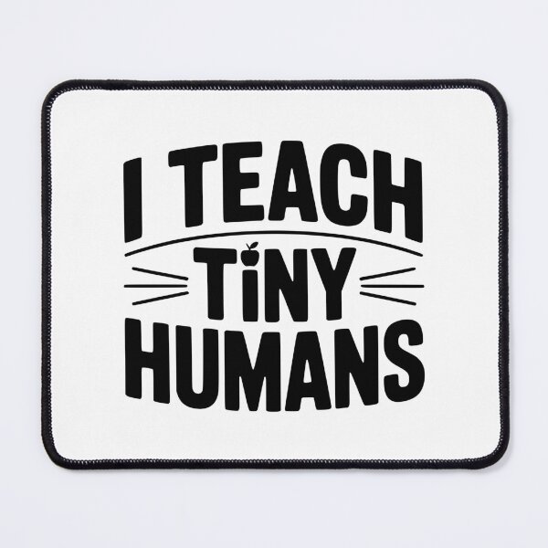 Item preview, I Teach Tiny Humans designed and sold by Frank Ring.