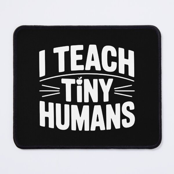 Item preview, I Teach Tiny Humans designed and sold by Frank Ring.