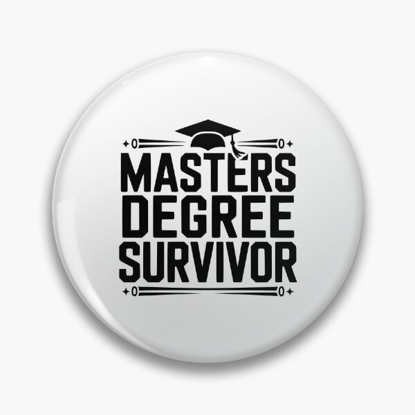 Item preview, Masters Degree Survivor designed and sold by Frank Ring.