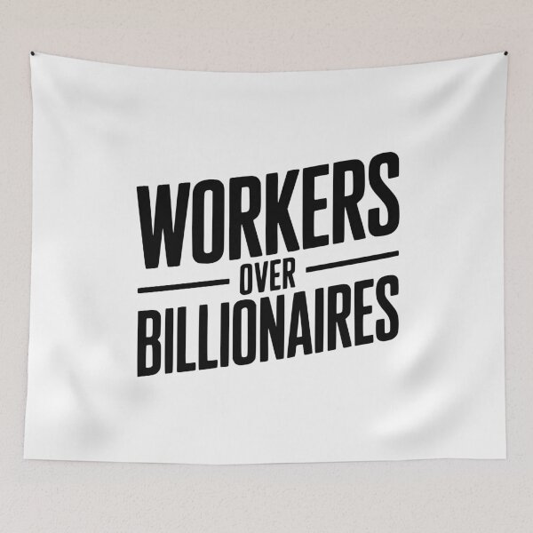 Item preview, Workers Over Billionaires designed and sold by Frank Ring.