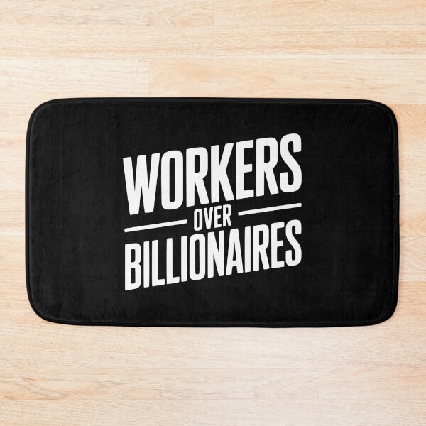 Item preview, Workers Over Billionaires designed and sold by Frank Ring.