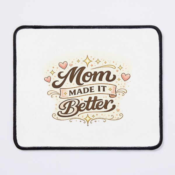 Item preview, Mom Made It Better Evergreen Mom Quote Design designed and sold by StyleLap.