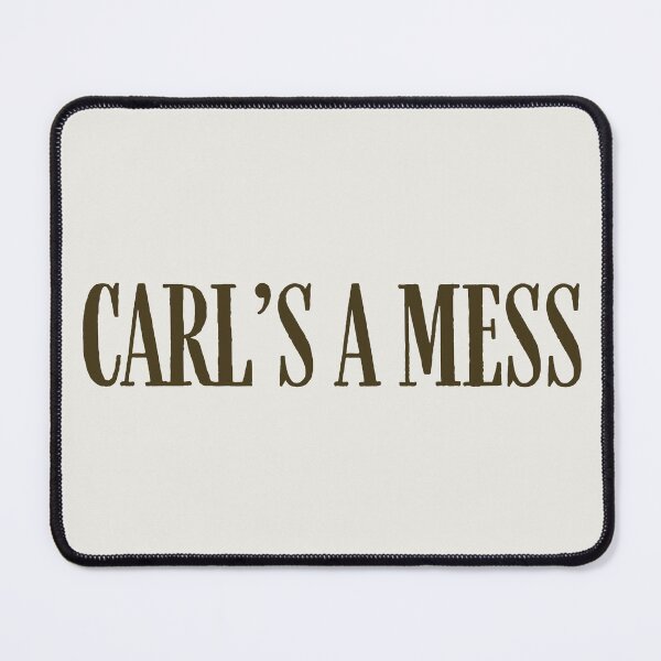 Item preview, Carl's a Mess designed and sold by Caring Hearts.