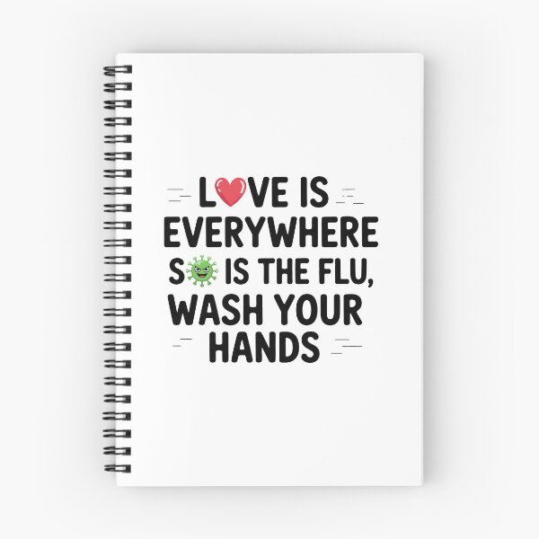 Item preview, Love Is Everywhere So Is The Flu – Wash Your Hands Funny Hygiene Shirt designed and sold by Slaw-Creation.