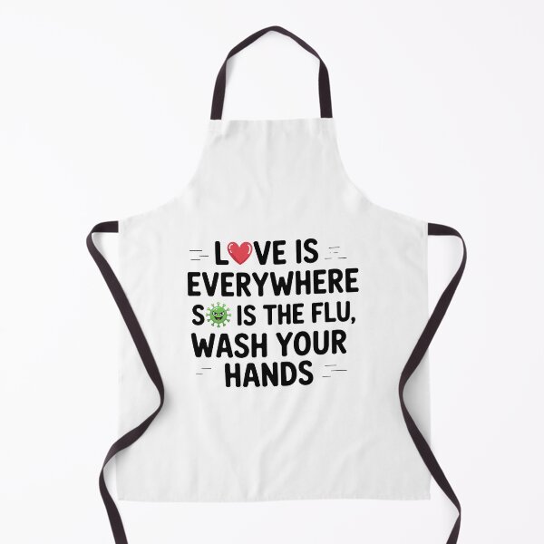 Item preview, Love Is Everywhere So Is The Flu – Wash Your Hands Funny Hygiene Shirt designed and sold by Slaw-Creation.