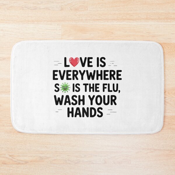 Item preview, Love Is Everywhere So Is The Flu – Wash Your Hands Funny Hygiene Shirt designed and sold by Slaw-Creation.