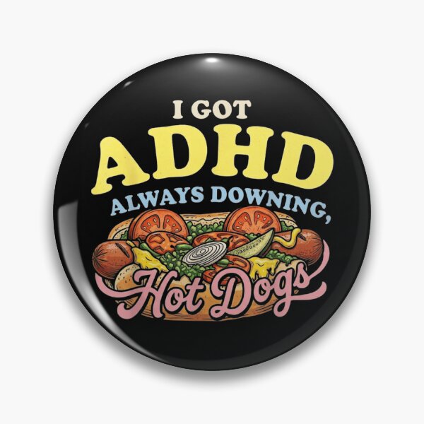 Item preview, I Got ADHD Always Downing Hot Dogs Funny Food Pun Retro Design designed and sold by Serene woods.