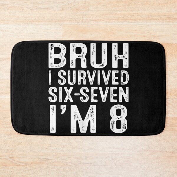 Item preview, Bruh I Survived Six-Seven I am 8 Funny Kids Birthday Celebration Quote designed and sold by Phil Ben.