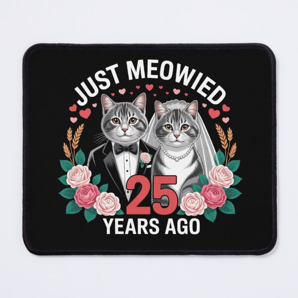 Item preview, Just Meowied Cat 25th Wedding Anniversary 25 Years Couple designed and sold by ZACK ART.