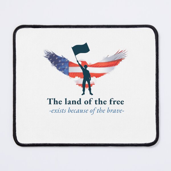 Item preview, The Land Of The Free Exists Because Of The Brave designed and sold by Zoaluxe.