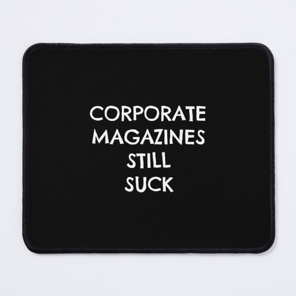 Item preview, Corporate Magazines Still Suck T Shirt Grunge Tee designed and sold by ElaineZPink.